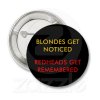 blondes_get_noticed_redheads_get_remembered_button-p145941170434974723tmn2_525.jpg